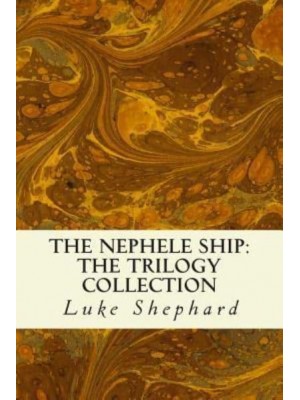 The Nephele Ship The Trilogy Collection