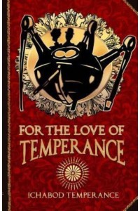 For the Love of Temperance