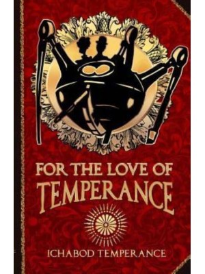 For the Love of Temperance