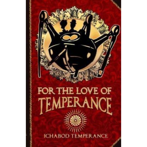 For the Love of Temperance
