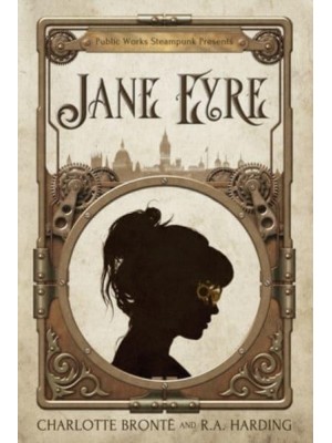 Public Works Steampunk Presents Jane Eyre