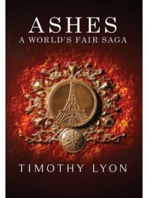 Ashes: A World's Fair Saga - The World's Fair Saga