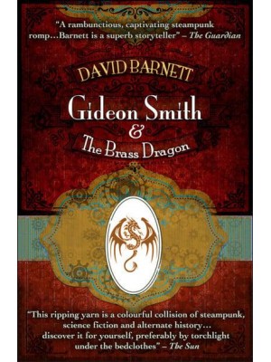 Gideon Smith and the Brass Dragon - Gideon Smith