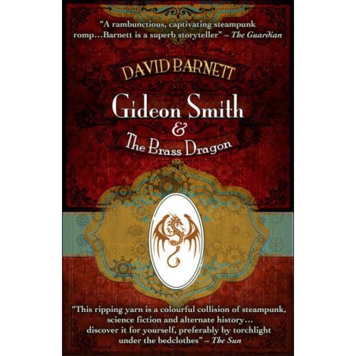Gideon Smith and the Brass Dragon - Gideon Smith