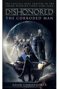 Dishonored The Corroded Man