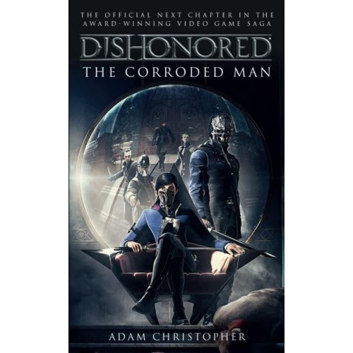 Dishonored The Corroded Man
