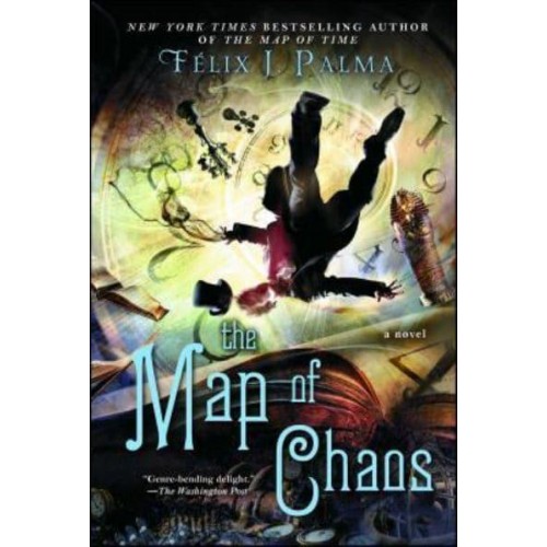 The Map of Chaos A Novelvolume 3 - Map of Time Trilogy