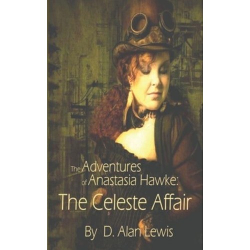 The Adventures of Anastasia Hawke: The Celeste Affair