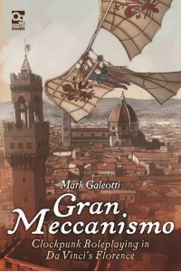 Gran Meccanismo Clockpunk Roleplaying in Da Vinci's Florence - Osprey Roleplaying