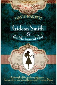Gideon Smith and the Mechanical Girl - Gideon Smith