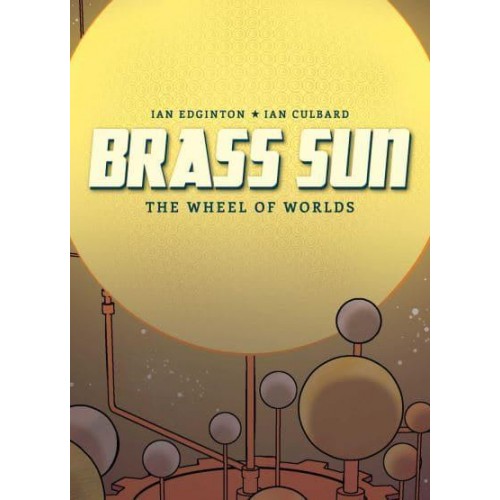Brass Sun. 1 the Wheel of Worlds - Brass Sun