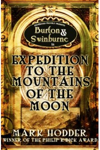 Expedition to the Mountains of the Moon - Burton & Swinburne