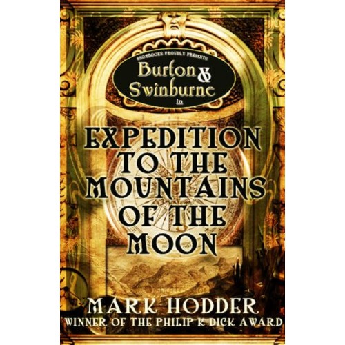Expedition to the Mountains of the Moon - Burton & Swinburne