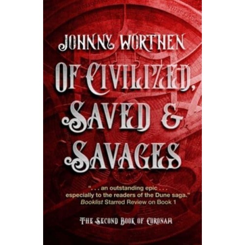 Of Civilized, Saved and Savages: Coronam Book II - Coronam