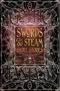 Swords & Steam Short Stories - Gothic Fantasy