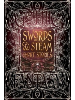 Swords & Steam Short Stories - Gothic Fantasy