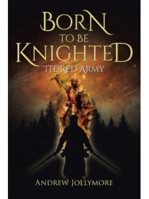 Born to be Knighted: The Red Army