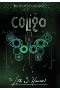 COLIGO: Book #1, The UNITAS Series