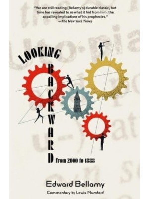 Looking Backward from 2000 to 1888 (Warbler Classics Annotated Edition)