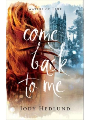 Come Back to Me - The Waters of Time