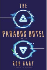 The Paradox Hotel A Novel