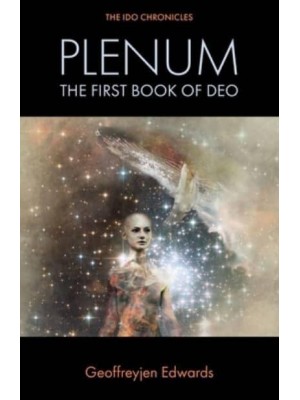 Plenum: The First Book of Deo - The Ido Chronicles