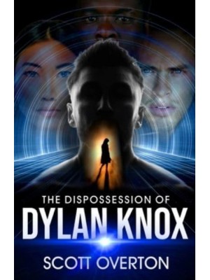 The Dispossession of Dylan Knox