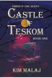 Castle of Teskom - Ember in Time