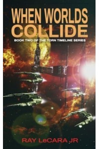 When Worlds Collide - Torn Timeline