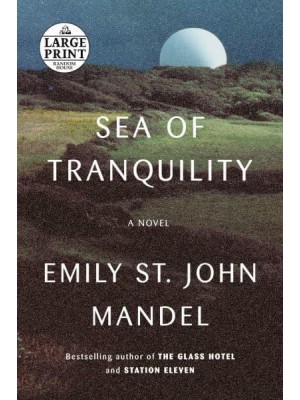Sea of Tranquility A Novel