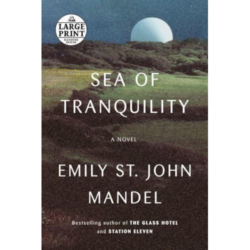 Sea of Tranquility A Novel