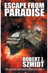 Escape from Paradise - The Fields of Long-Forgotten Battles