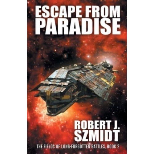 Escape from Paradise - The Fields of Long-Forgotten Battles