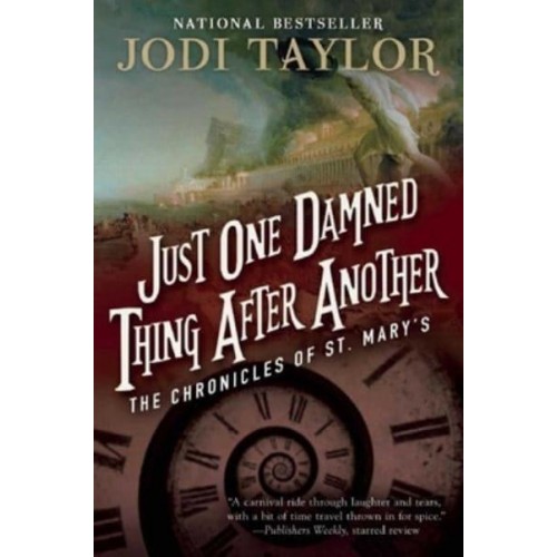 Just One Damned Thing After Another - The Chronicles of St. Mary's