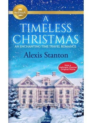 A Timeless Christmas An Enchanting Time Travel Romance