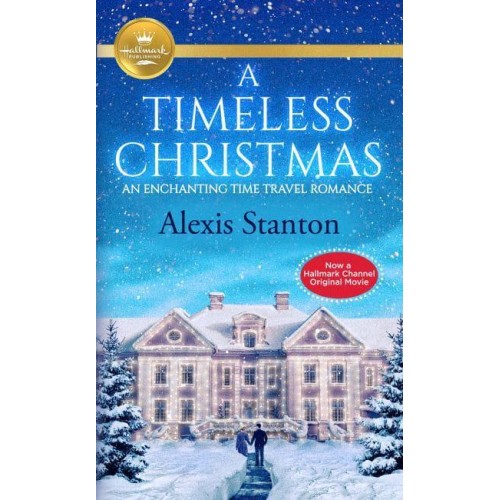 A Timeless Christmas An Enchanting Time Travel Romance