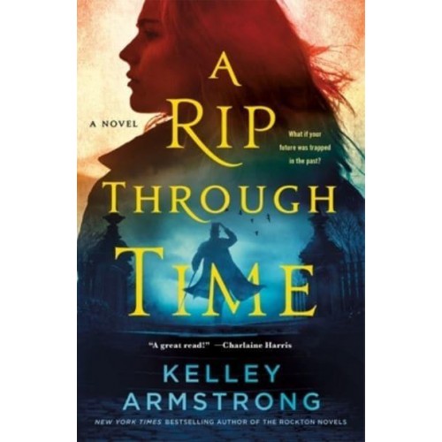 A Rip Through Time - Rip Through Time Novels