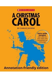 A Christmas Carol: Annotation-Friendly Edition - Scholastic GCSE 9-1