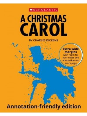 A Christmas Carol: Annotation-Friendly Edition - Scholastic GCSE 9-1