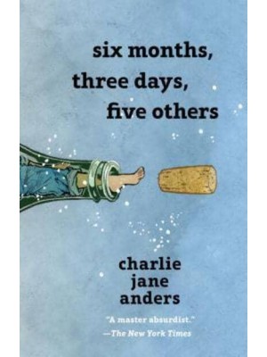 Six Months, Three Days, Five Others