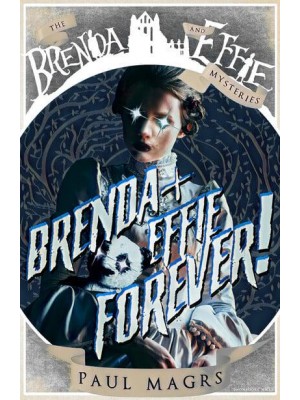 Brenda and Effie Forever! - Brenda and Effie Mysteries