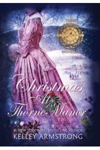 Christmas at Thorne Manor A Trio of Holiday Novellas