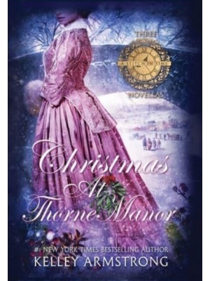 Christmas at Thorne Manor A Trio of Holiday Novellas