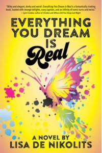 Everything You Dream Is Real