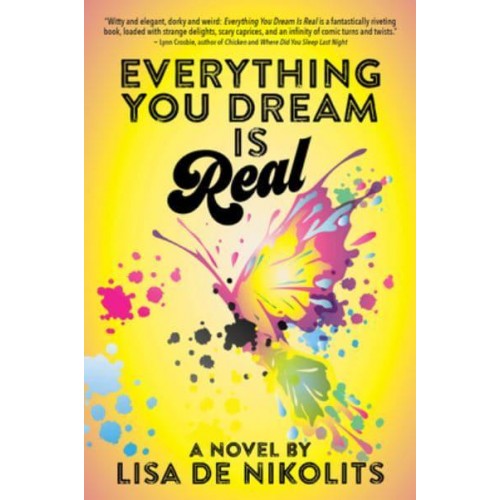 Everything You Dream Is Real