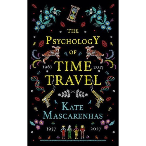 The Psychology of Time Travel A Novel