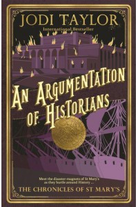 An Argumentation of Historians - The Chronicles of St Mary's