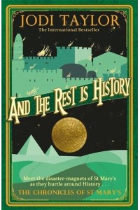 And the Rest Is History - The Chronicles of St Mary's