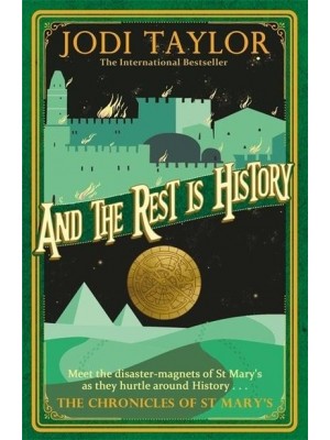 And the Rest Is History - The Chronicles of St Mary's