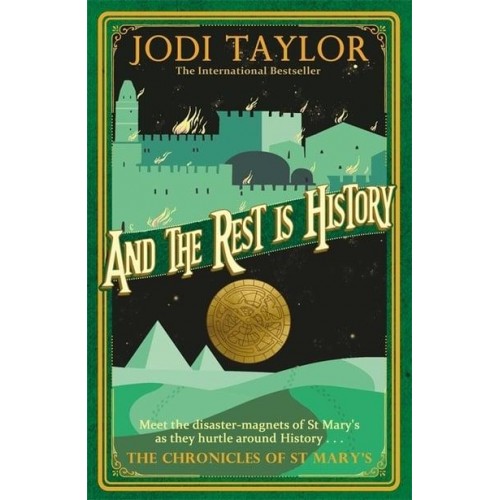 And the Rest Is History - The Chronicles of St Mary's